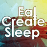 Eat Create Sleep