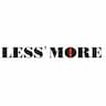 LESS MORE
