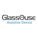 GlassOuse Assistive Device